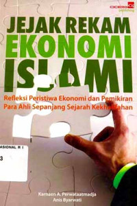 Image of Jejak rekam ekonomi Islami : refleksi peristiwa ekonomi dan pemikiran para ahli sepanjang sejarah kekhalifahan