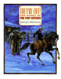 Image of They're Off! The Story Of The Pony Express