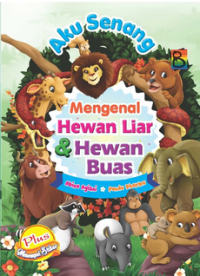 Image of Aku Senang Mengenal Hewan Liar dan Hewan Buas