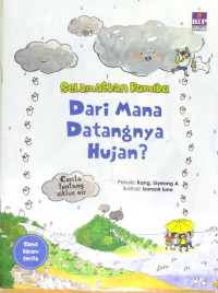 Image of Selamatkan Bumiku : Dari Mana Datangnya Hujan?