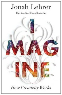 Image of IMAGINE: How Creativity Works
