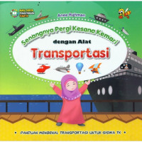 Image of Senangnya pergi kesana kemari dengan alat transportasi