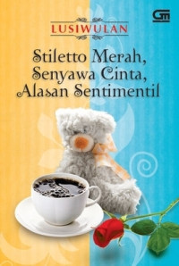 Image of STILETTO MERAH, SENYAWA CINTA, ALASAN SENTIMENTIL