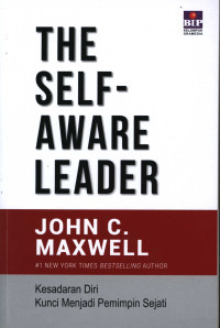 Image of THE SELF-AWARE LEADER: Kesadaran diri kunci menjadi pemimpin sejati