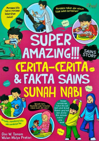 Image of SUPER AMAZING! Cerita-Cerita dan Fakta Sains Sunah Nabi