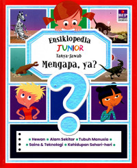 Image of Ensiklopedia Junior Tanya-Jawab: Mengapa, ya?