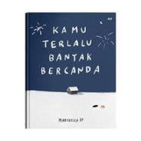 Image of Kamu terlalu banyak bercanda