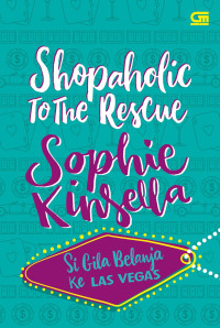 Image of Shopaholic To The Rescue ( Si Gila Belanja Ke Las Vegas )