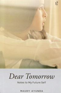 Image of Dear Tomorrow : Notes to My Future Self