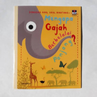 Image of Dongeng Asal Usul Binatang: Mengapa Gajah Berbelalai Panjang?