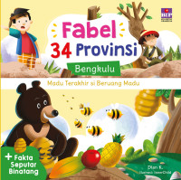 Image of Fabel 34 Provinsi Bengkulu (Madu Terakhir Si Beruang Madu)