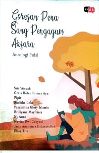 Image of Goresan Pena Sang Pengagum Aksara