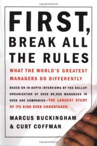 Image of First, break all the rules: What the World's Greatest Managers Do Differently