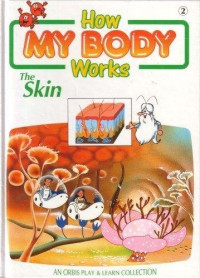 Image of How My Body Works: The Skin