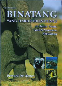 Image of Binatang yang Harus Dilindungi di Hutan Tropis, Laut & Samudra, Kepulauan