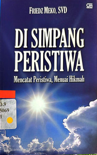 Image of Di Simpang Peristiwa Mencatat Peristiwa,Menuai Hikmah
