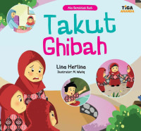 Image of Aku Berakhlak Baik : Takut Ghibah