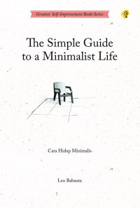 Image of The Simple Guide To a Minimalist Life : Cara Hidup Minimalis
