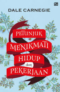 Image of Petunjuk Menikmati Hidup dan Pekerjaan