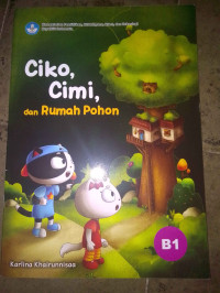 Image of Ciko, Cimi, dan rumah pohon