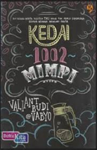 Image of Kedai 1002 Mimpi: Kisah Nyata Mantan TKI Perlu Di Percaya Semua Berhak Mencari Fakta