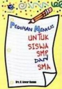 Image of Pedoman Menulis Untuk Siswa SMP dan SMA