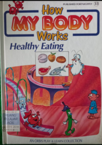 Image of How my body works  Healthy eating