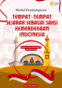 Image of Modul - Tempat-tempat sejarah sebagai saksi Kemerdekaan Indonesia