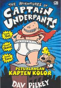 Image of The adventures of captain underpants: Petualangan kapten kolor