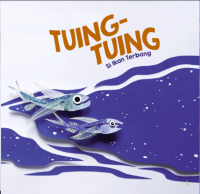 Image of Tuing-tuing : Si Ikan Terbang