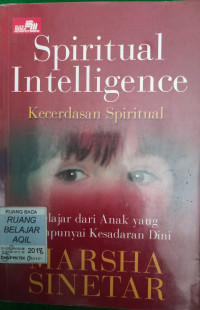 Image of Spiritual Intelligence: Kecerdasan Spiritual Belajar dari Anak yang Mempunyai Kesadaran Dini