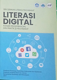 Image of SERI GERAKAN LITERASI MASYARAKAT: LITERASI DIGITAL. KONSEP, PENGEMBANGAN DAN PRAKTIK DI MASYARAKAT