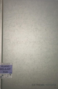 Image of Extreme Toyota : kontradiksi radikal yang memotori kesuksesan di pabrikan terbaik dunia