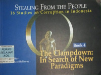 Image of STEALING FROM THE PEOPLE: 16 Studies on Corruption in Indonesia Book 4 (The Clampdown in Search of New Paradigms)