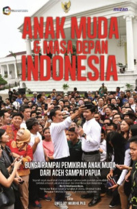 Image of Anak muda & masa depan Indonesia : bunga rampai pemikiran anak muda dari Aceh sampai Papua