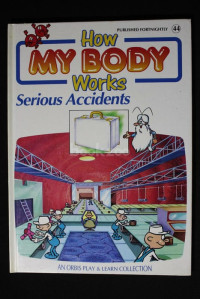 Image of How MY BODY Works : Serious Accidents
