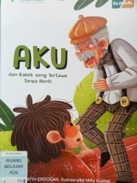 Image of Aku dan Kakek yang Tertawa Tanpa Henti