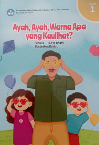 Image of Ayah, ayah, warna apa yang kau lihat?