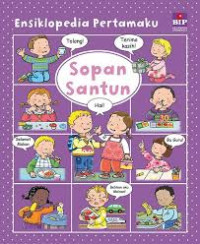 Image of Ensiklopedia pertamaku : sopan santun