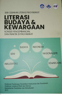 Image of SERI GERAKAN LITERASI MASYARAKAT - LITERASI BUDAYA & KEWARGAAN: KONSEP, PENGEMBANGAN, DAN PRAKTIK DI MASYARAKAT