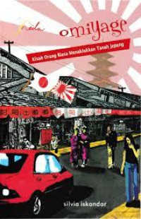 Image of Omiyage - Kisah orang biasa menaklukkan Tanah Jepang