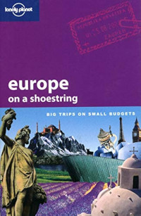 Image of Europe on a shoestring: big trips on small budgets