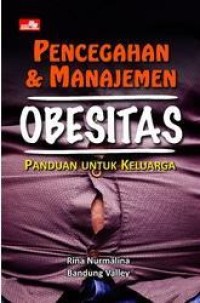 Image of Pecegahan dan Manajemen Obesitas: Panduan Untuk Keluarga
