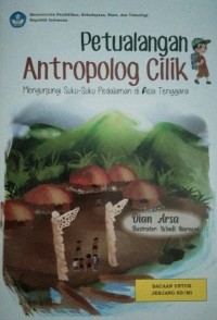Image of Petualangan antropolog cilik: Mengunjungi suku-suku pedalaman di Asia Tenggara