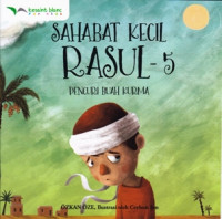 Image of Sahabat Kecil Rasul -5 Pencuri Buah Kurma