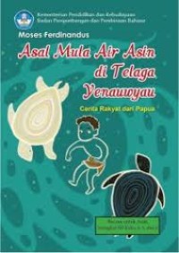 Image of Asal Mula Air Asin di Telaga Yenauwyau :  cerita rakyat dari Papua