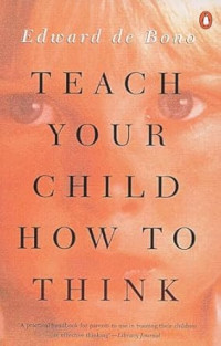 Image of Teach Your Child How To Think
